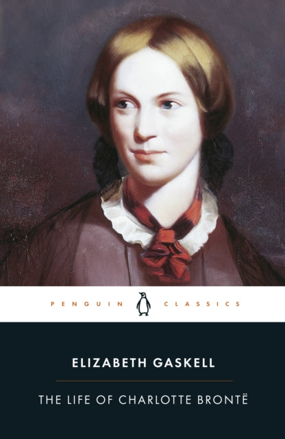The Life of Charlotte Bronte-9780140434934