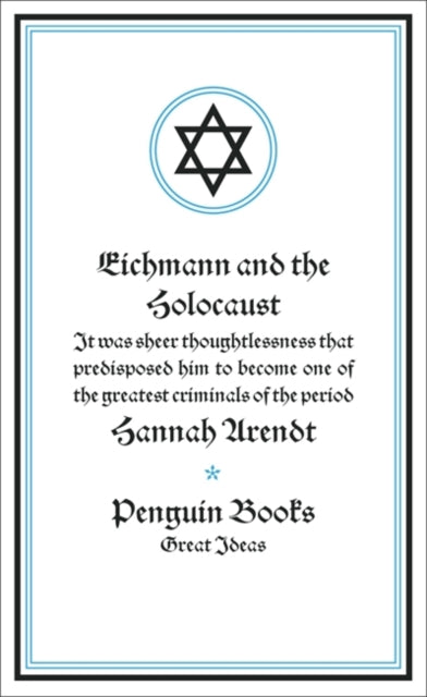 Eichmann and the Holocaust - Hannah Arendt