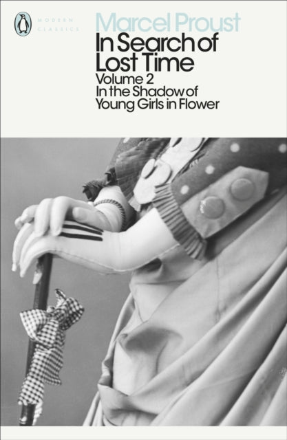 In Search of Lost Time: In the Shadow of Young Girls in Flower - Marcel Proust