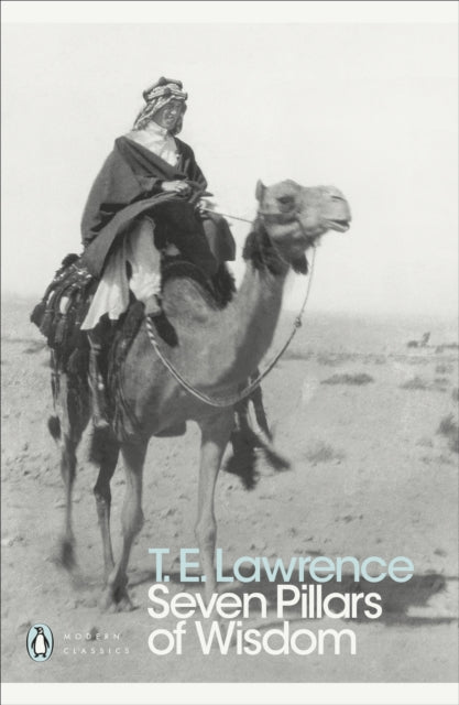 Seven Pillars of Wisdom - T. E. Lawrence