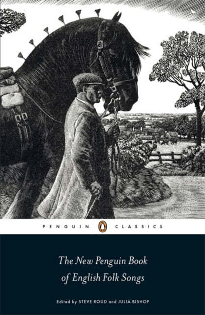 The New Penguin Book of English Folk Songs - Julia Bishop,Steve Roud