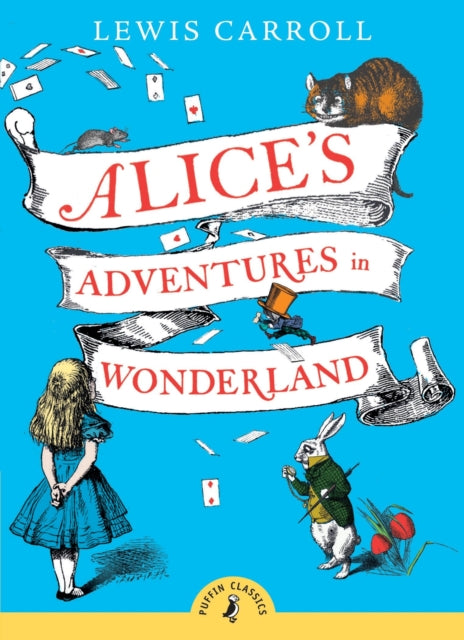 Alice&#39;s Adventures in Wonderland - Lewis Carroll