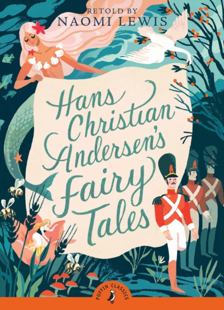Hans Andersen&#39;s Fairy Tales: Retold by Naomi Lewis - Hans Christian Andersen