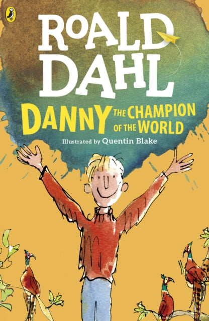 Danny the Champion of the World - Roald Dahl