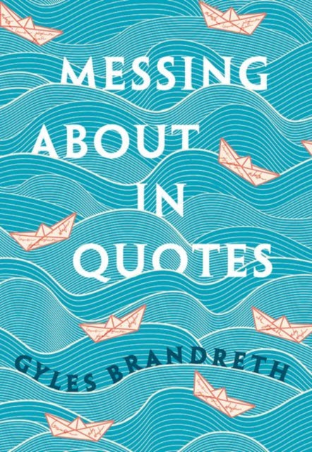 Messing About in Quotes : A Little Oxford Dictionary of Humorous Quotations-9780198813187
