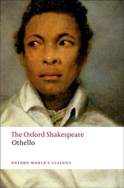 Othello: The Oxford Shakespeare : The Moor of Venice-9780199535873