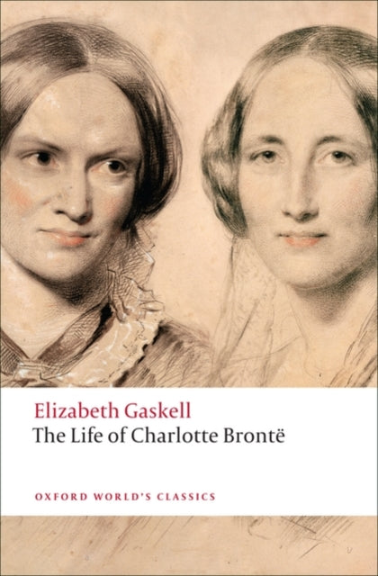 The Life of Charlotte Bronte-9780199554768