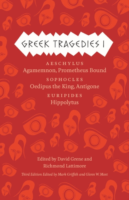 Greek Tragedies 1 : Aeschylus: Agamemnon, Prometheus Bound; Sophocles: Oedipus the King, Antigone; Euripides: Hippolytus-9780226035284