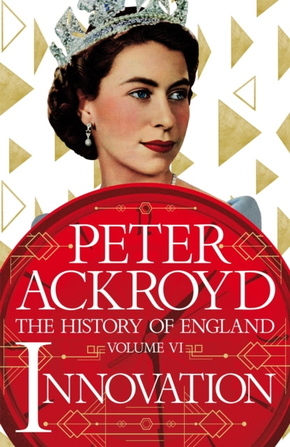 Innovation: A History of England Volume VI - Peter Ackroyd