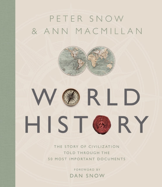 Treasures of World History: The Story Of Civilization in 50 Documents - Ann MacMillan,Peter Snow