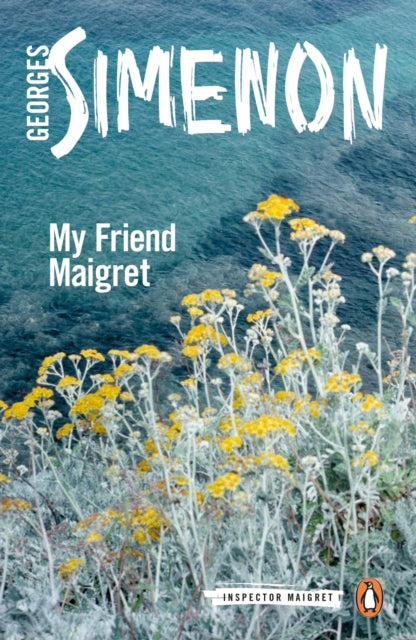 My Friend Maigret : Inspector Maigret #31-9780241206393