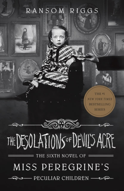 The Desolations of Devil's Acre: Miss Peregrine's Peculiar Children - Ransom Riggs