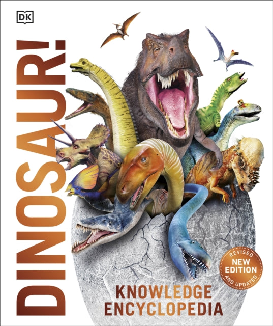 Knowledge Encyclopedia Dinosaur! : Over 60 Prehistoric Creatures as You've Never Seen Them Before-9780241364369