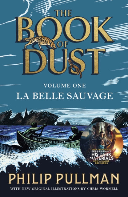 La Belle Sauvage: The Book of Dust Volume One : From the world of Philip Pullman&#39;s His Dark Materials - now a major BBC series-9780241365854