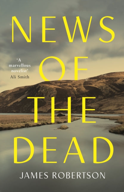 News of the Dead - James Robertson