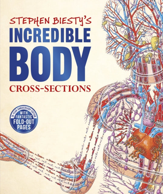 Stephen Biesty&#39;s Incredible Body Cross-Sections - Richard Platt