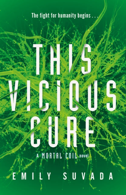 This Vicious Cure (Mortal Coil Book 3) - Emily Suvada