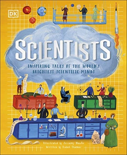 Scientists: Inspiring tales of the world's brightest scientific minds - DK