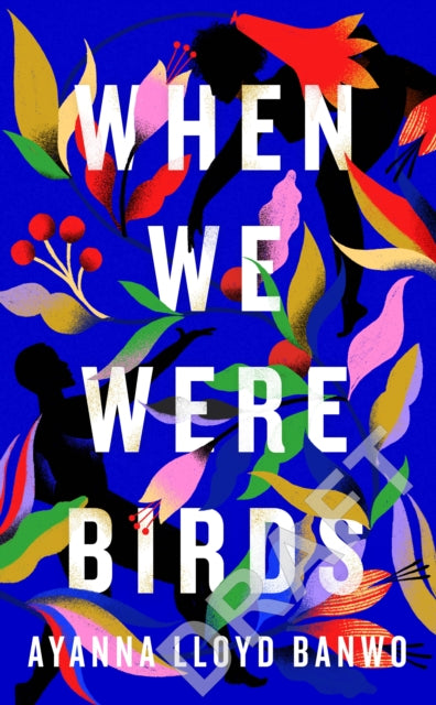 When We Were Birds - Ayanna Gillian Lloyd