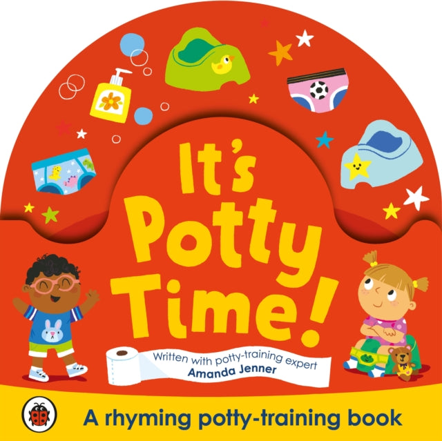 It's Potty Time! : Say goodbye to nappies with this potty-training book-9780241559031