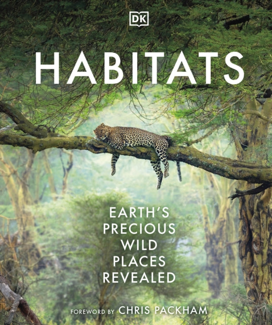 Habitats : Discover Earth&#39;s Precious Wild Places-9780241569498