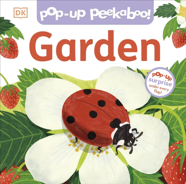 Pop-Up Peekaboo! Garden : Pop-Up Surprise Under Every Flap!-9780241614877