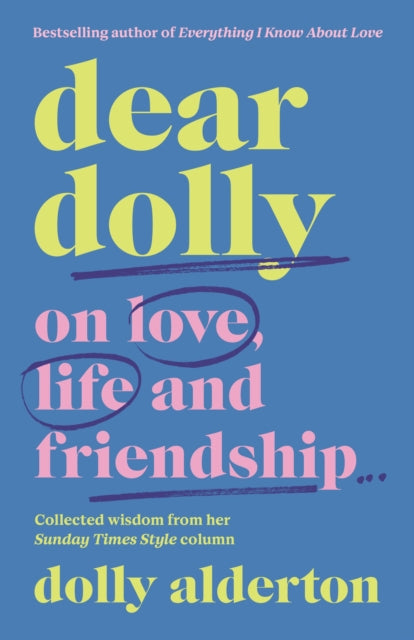 Dear Dolly : On Love, Life and Friendship, the instant Sunday Times bestseller-9780241623640