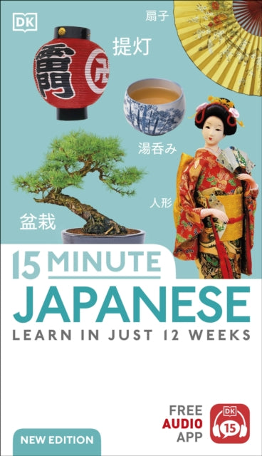 15 Minute Japanese : Learn in Just 12 Weeks-9780241631638