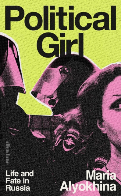 Political Girl : Life and Fate in Russia-9780241670118