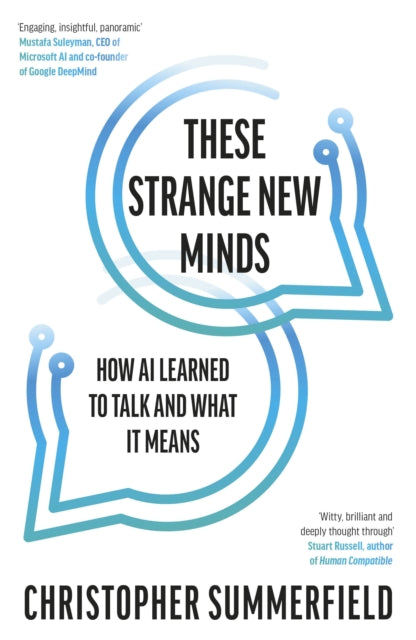 These Strange New Minds : How AI Learned to Talk and What It Means-9780241694657