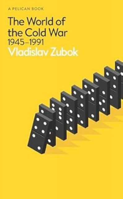 The World of the Cold War : 1945-1991-9780241696149