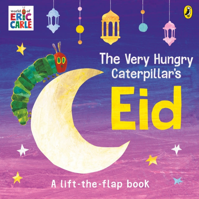 The Very Hungry Caterpillar's Eid : A Lift-the-flap Book-9780241714393