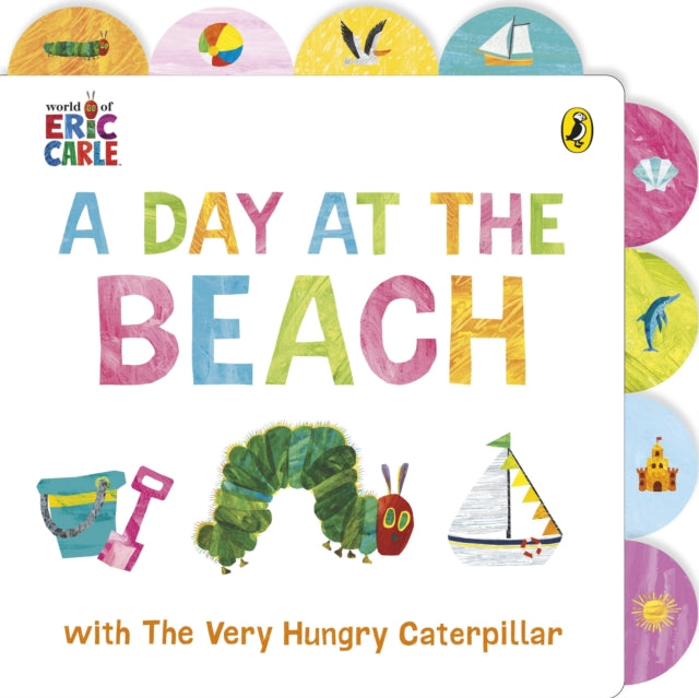A Day at the Beach with The Very Hungry Caterpillar : Tabbed Board Book-9780241714423