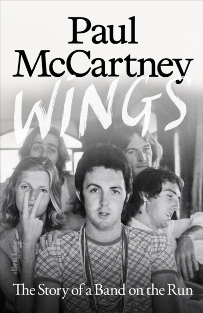 Wings : The Story of a Band on the Run-9780241758571