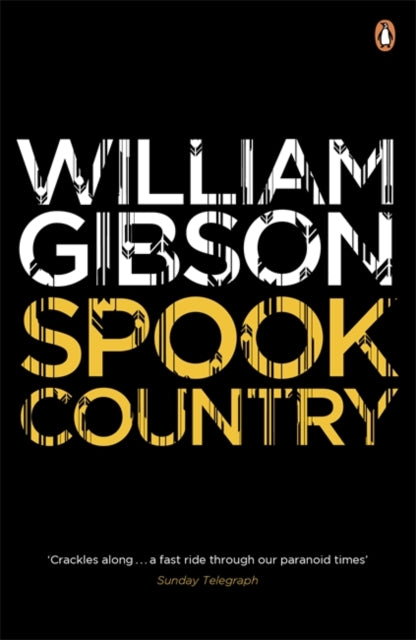 Spook Country : A biting, hilarious satire from the multi-million copy bestselling author of Neuromancer-9780241953549
