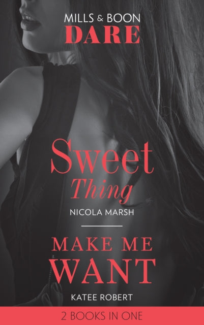 Sweet Thing / Make Me Want : Sweet Thing (Hot Sydney Nights) / Make Me Want (the Make Me Series)-9780263266399