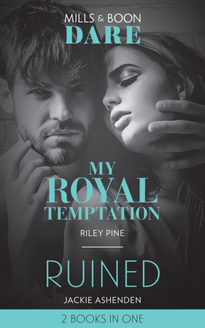 My Royal Temptation / Ruined : My Royal Temptation / Ruined-9780263266405