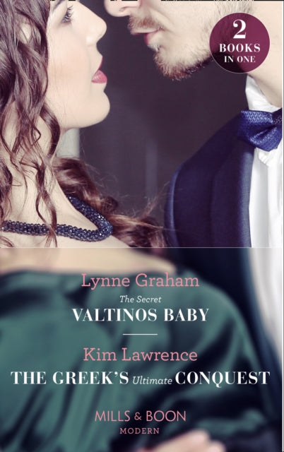 The Secret Valtinos Baby / The Greek's Ultimate Conquest-9780263935189
