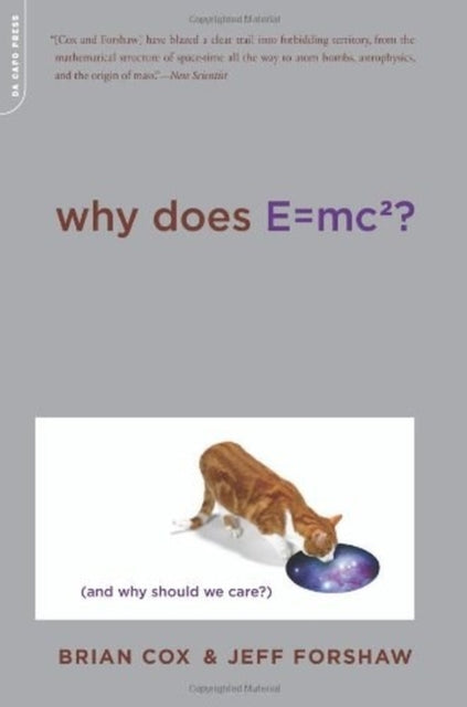 Why Does E=mc2? : (And Why Should We Care?)-9780306819117