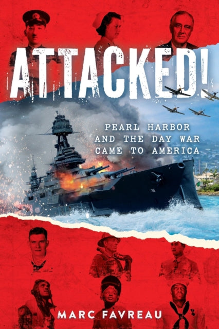 Attacked! : Pearl Harbor and the Day War Came to America-9780316592093