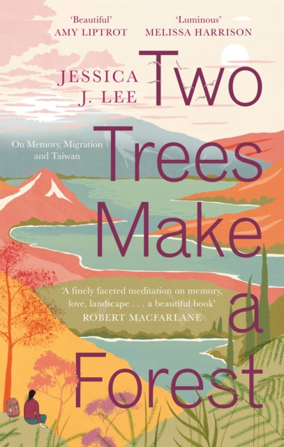 Two Trees Make a Forest: On Memory, Migration and Taiwan - Jessica J. Lee
