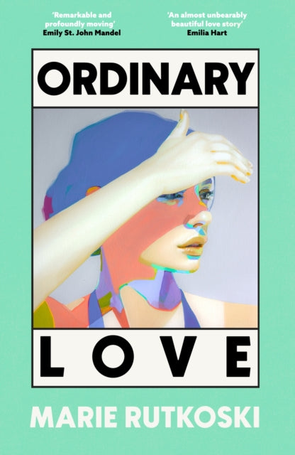 Ordinary Love : 'An exquisitely tender portrayal of enduring love' Observer-9780349146881