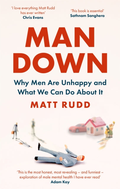 Man Down : Why Men Are Unhappy and What We Can Do About It-9780349424828