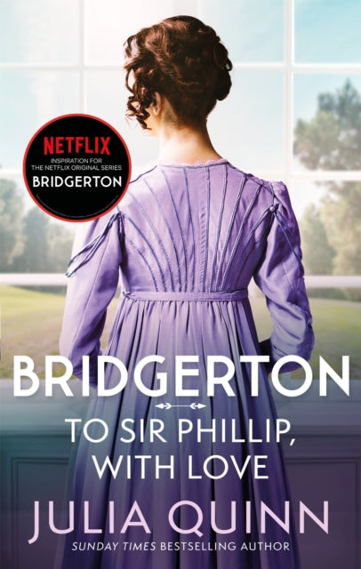 Bridgerton: To Sir Phillip, With Love (Bridgertons Book 5) : Inspiration for the Netflix Original Series Bridgerton: Eloise's story-9780349429465
