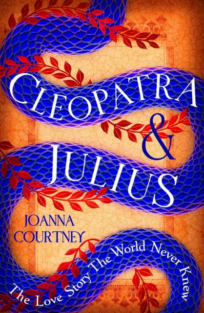 Cleopatra & Julius : The love story the world never knew-9780349432953