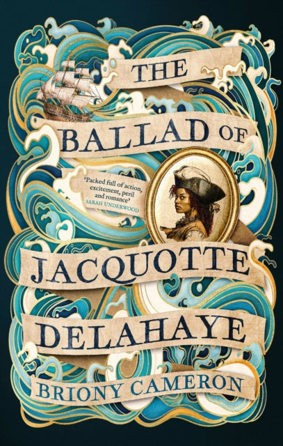 The Ballad of Jacquotte Delahaye : An epic historical novel of love, revenge and piracy on the high seas-9780349439716
