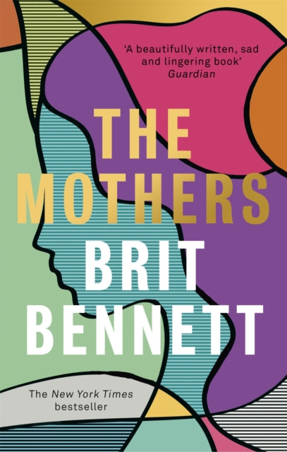 The Mothers: the New York Times bestseller - Brit Bennett