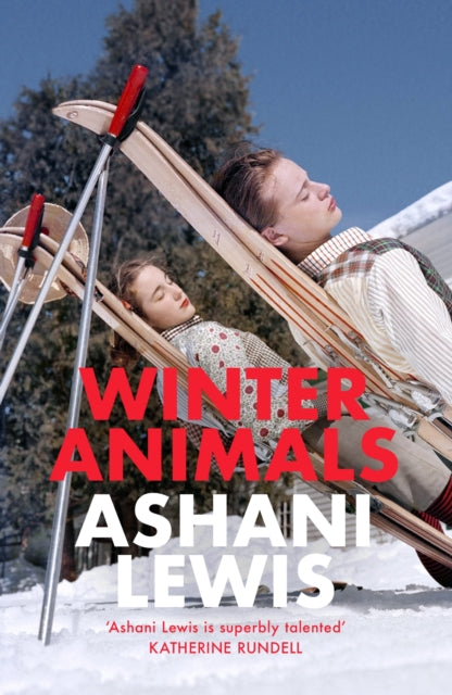 Winter Animals : ‘Remarkable – think THE SECRET HISTORY written by Raven Leilani’ Jenny Mustard-9780349703312