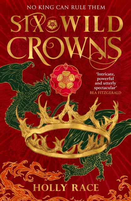 Six Wild Crowns : YOUR NEW ROMANTIC EPIC FANTASY OBSESSION-9780356522685