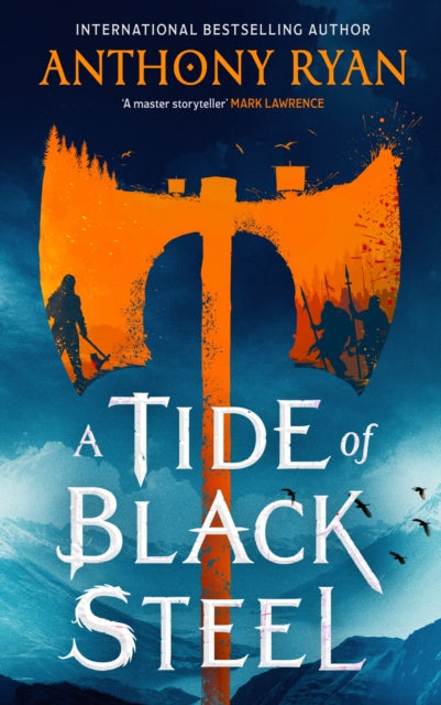 A Tide of Black Steel : the bloody first novel in a blockbuster epic fantasy series with a strong Norse flavour-9780356522821